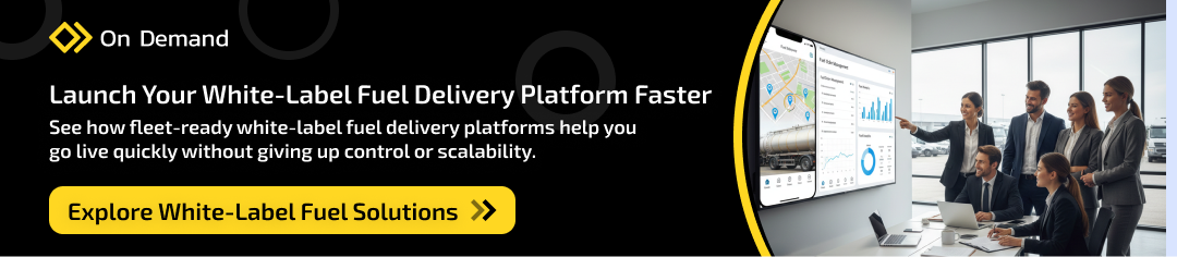 cta1_White-Label Fuel Delivery App Development_ Key Expectations of Fleet Operators