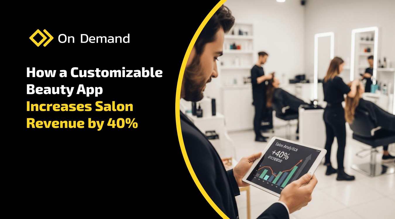 How a Customizable Beauty App Increases Salon Revenue by 40%