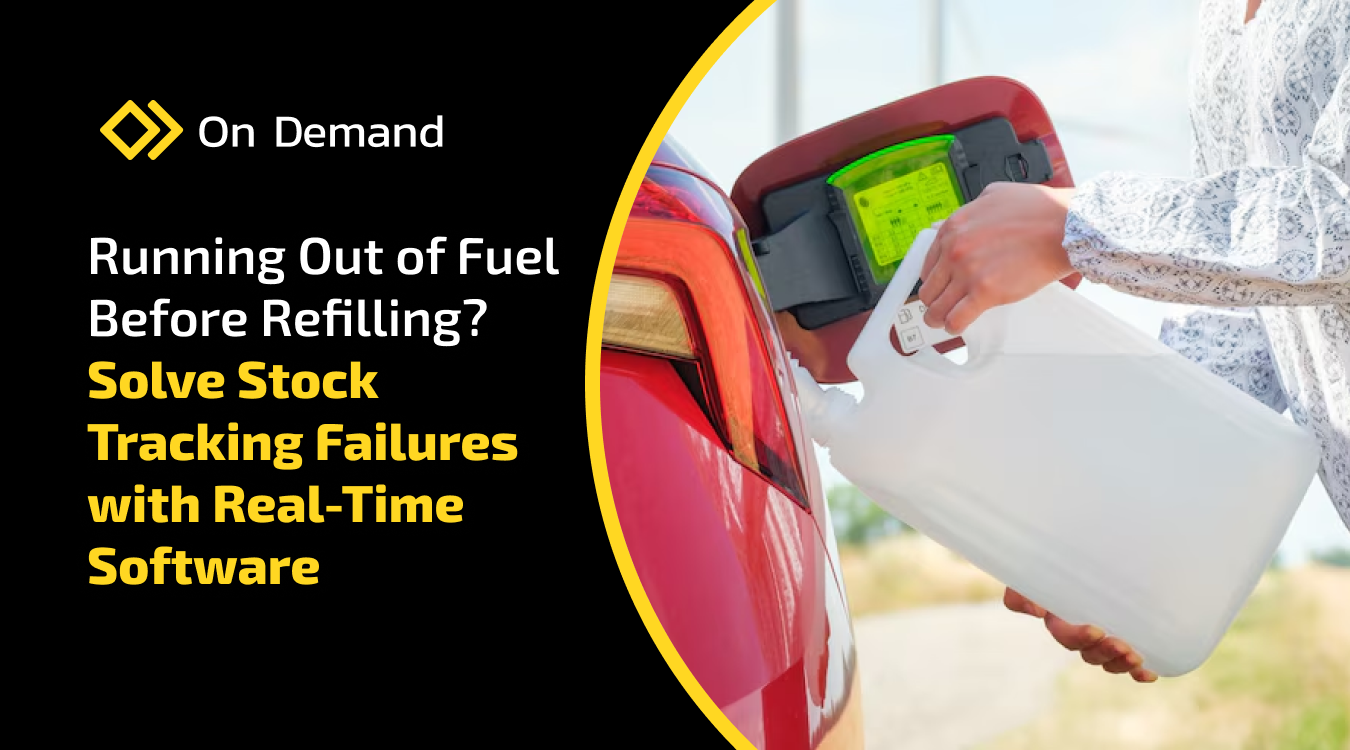 Running Out of Fuel Before Refilling? Solve Stock Tracking Failures with Real-Time Software