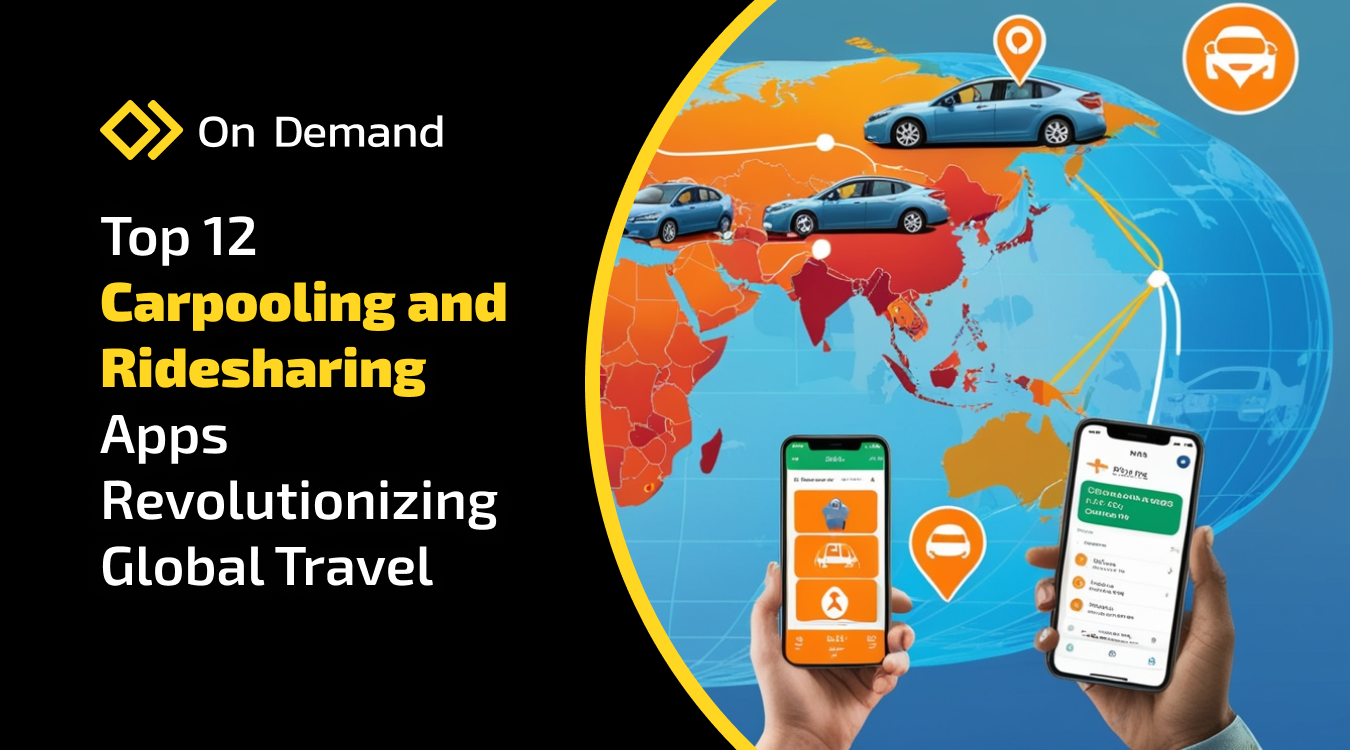 Top 12 Carpooling and Ridesharing Apps Revolutionizing Global Travel