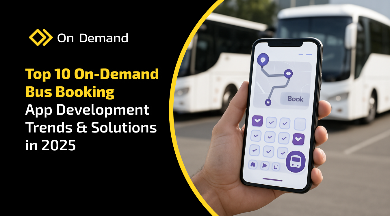 Top 10 On-Demand Bus Booking App Development Trends & Solutions in 2025