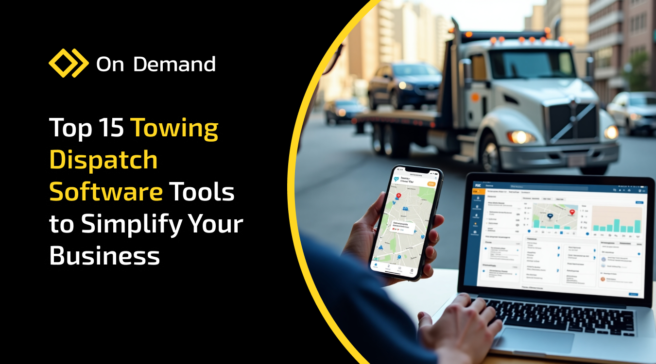 Top 15 Towing Dispatch Software Tools to Simplify Your Business