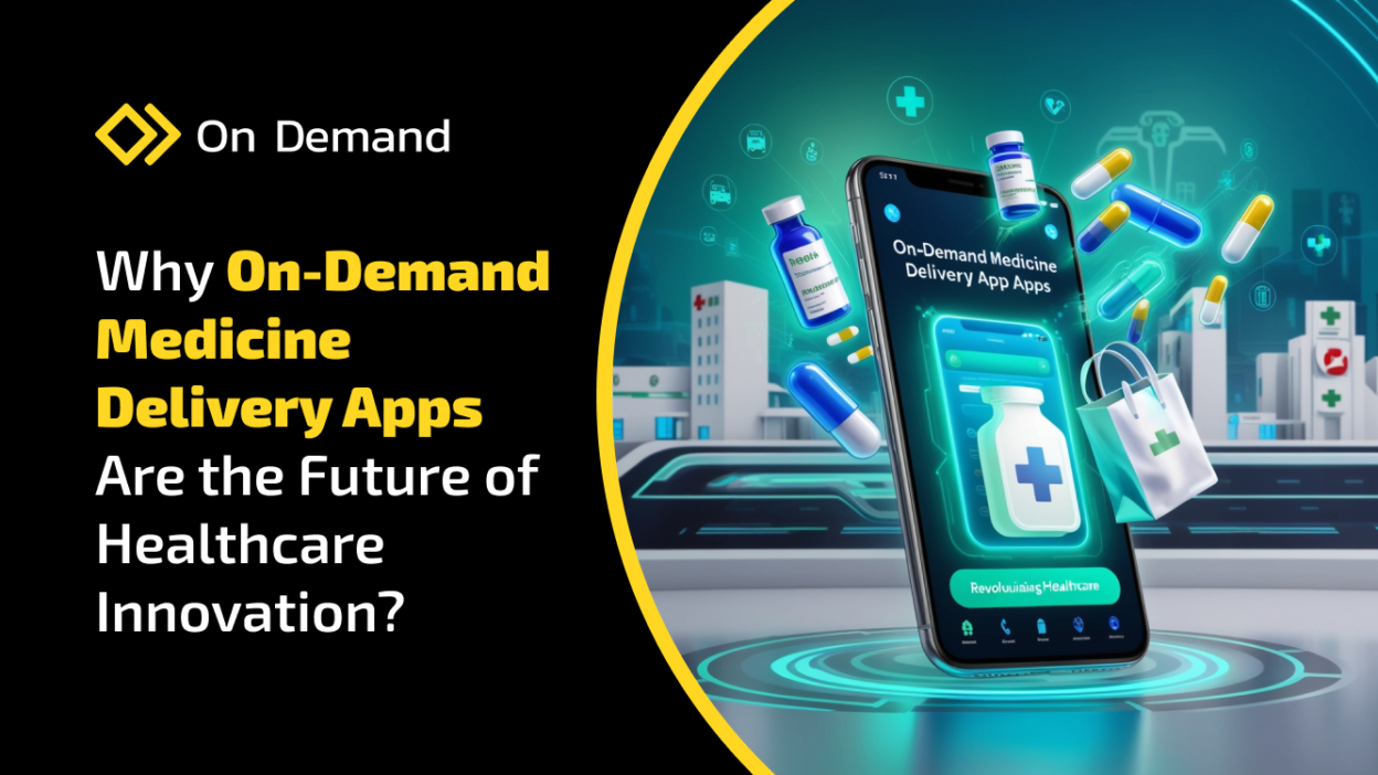On-Demand Medicine Delivery Apps