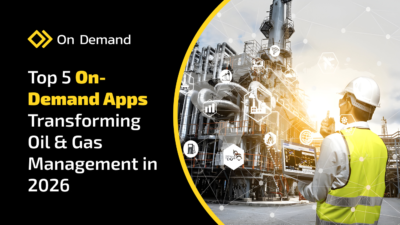 on-demand oil and gas management apps
