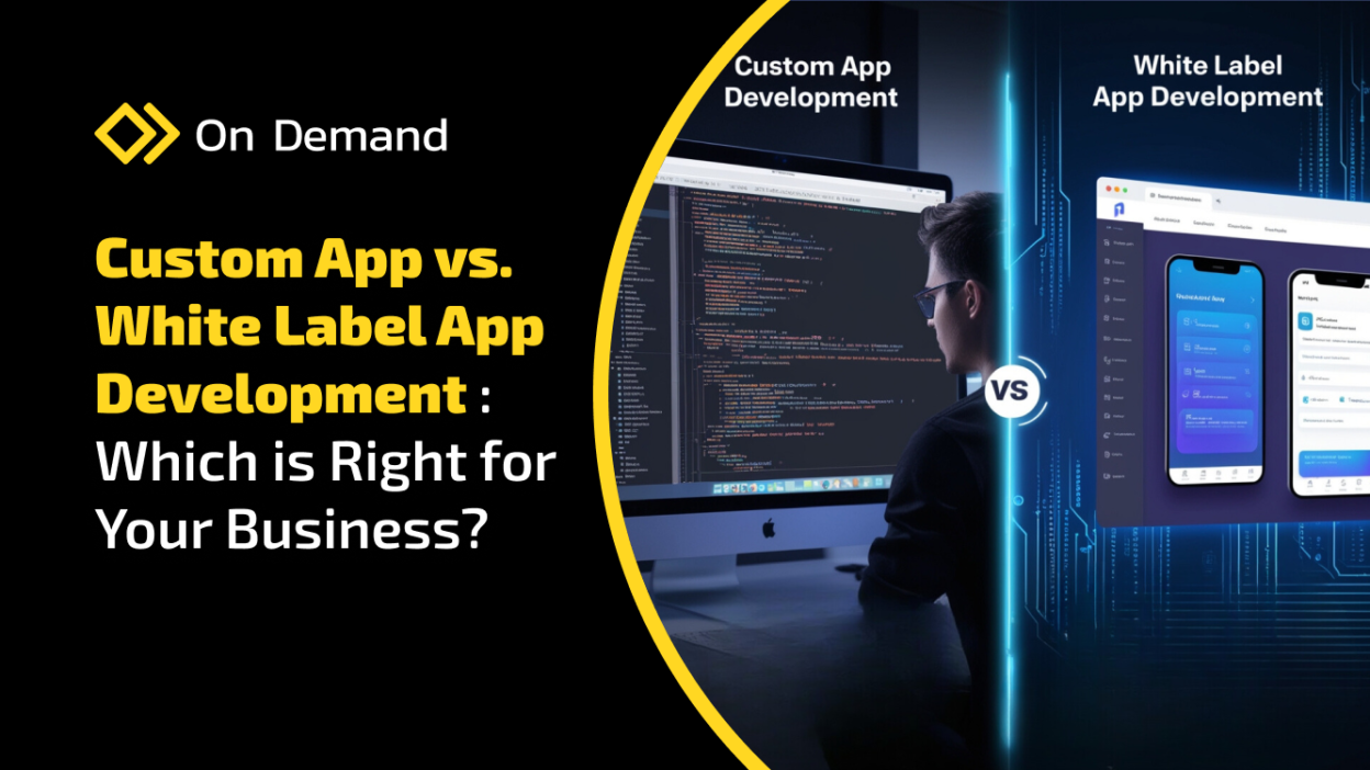 Custom App vs. White Label App Development