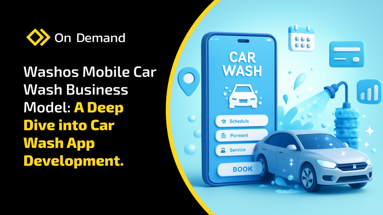 Washos Mobile Car Wash Business Model A Deep Dive into Car Wash App Development