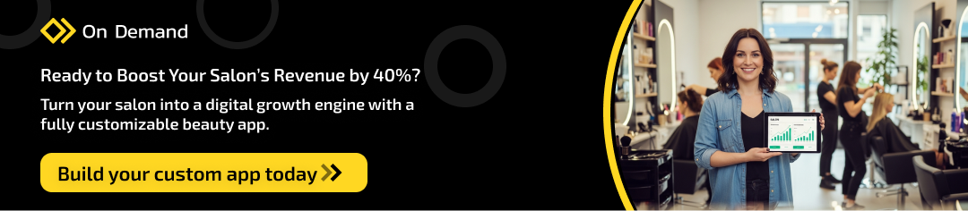 cta1 How a Customizable Beauty App Increases Salon Revenue by 40