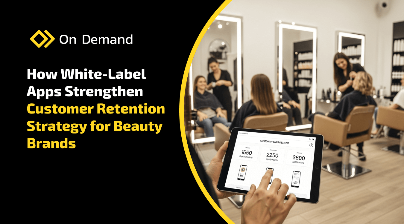 How White-Label Apps Strengthen Customer Retention Strategy for Beauty Brands