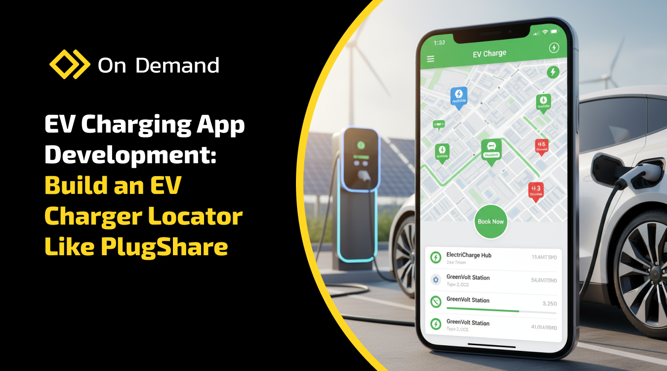 EV Charging App Development: Build an EV Charger Locator Like PlugShare