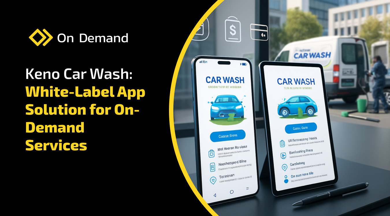Keno Car Wash: White-Label App Solution for On-Demand Services