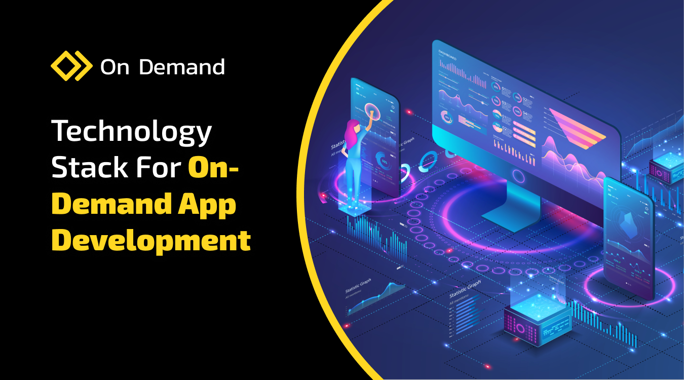 Discover the Ultimate Technology Stack for On-Demand Apps: Key Components & Tools